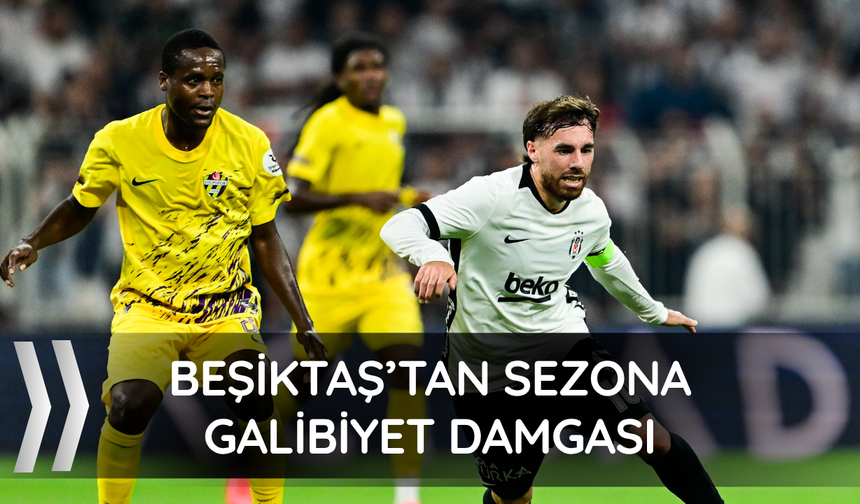 Beşiktaş'tan sezona galibiyet damgası
