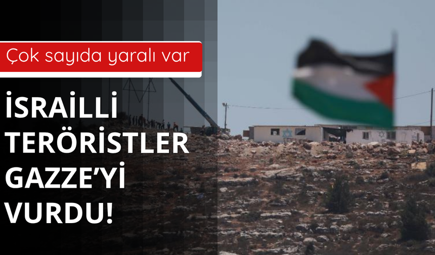 İsrail Gazze'ye saldırdı! Çok sayıda yaralı var