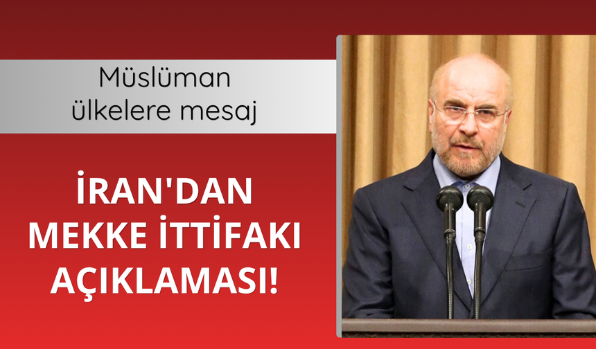 İran'dan Mekke İttifakı açıklaması