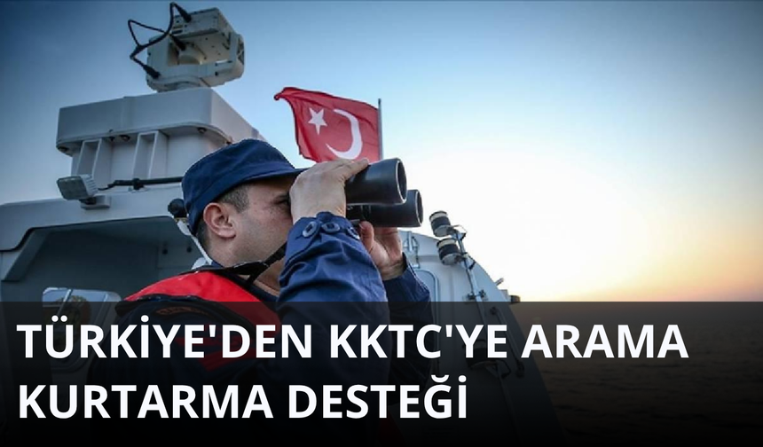 Türkiye'den KKTC'ye arama kurtarma desteği