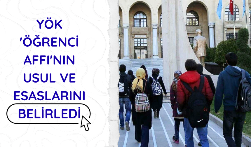 YÖK 'öğrenci affı'nın usul ve esaslarını belirledi