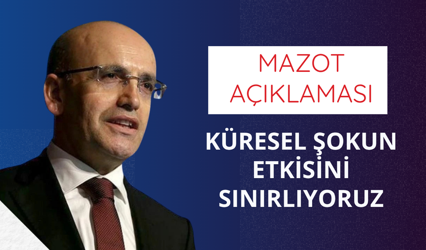 Şimşek'ten "mazot" açıklaması: Küresel şokun etkisini sınırlıyoruz