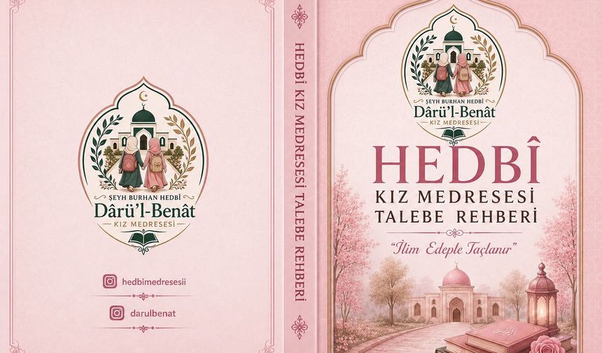 HEDBÎ KIZ MEDRESESİNDEN “TALEBE REHBERİ”