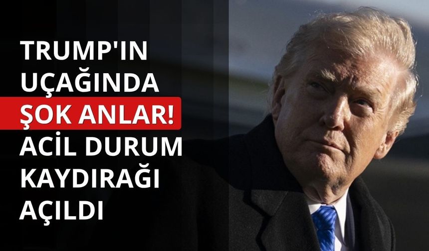 Trump'ın uçağında şok anlar: Acil durum kaydırağı açıldı
