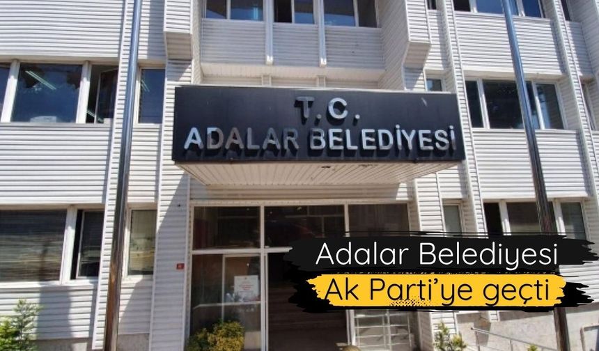 Adalar Belediye Başkan Vekilliğine AK Parti'li Kemal Türkyılmaz seçildi