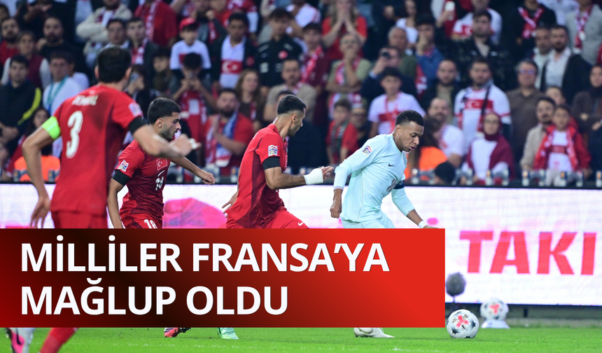A Milli Futbol Takımımız, Fransa'ya yenildi