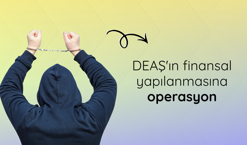 DEAŞ'ın finansal yapılanmasına operasyon: 6 gözaltı