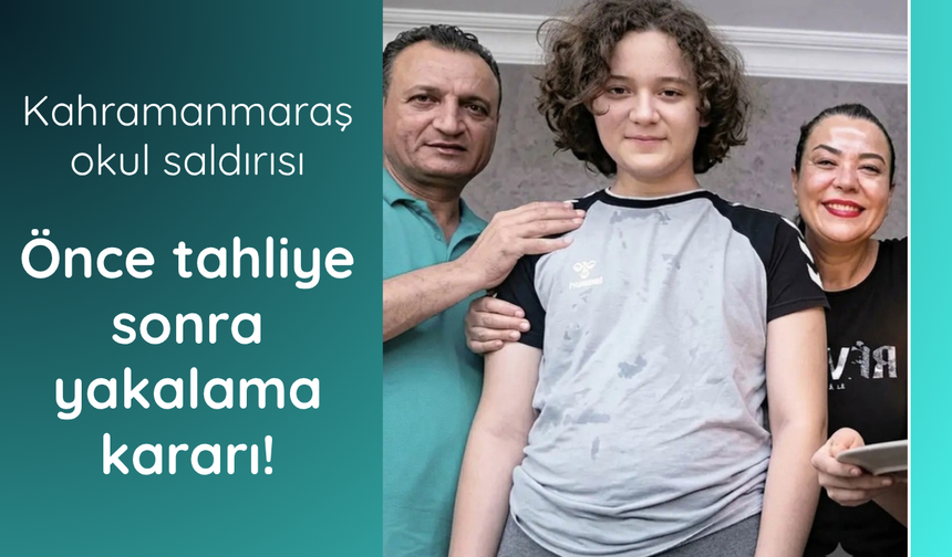 Kahramanmaraş okul saldırısında yeni gelişme