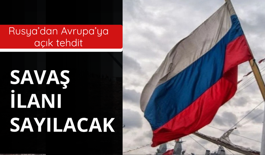 Rusya'dan ABD'ye açık tehdit!