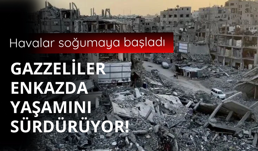Gazzeliler enkazda yaşamını sürdürüyor