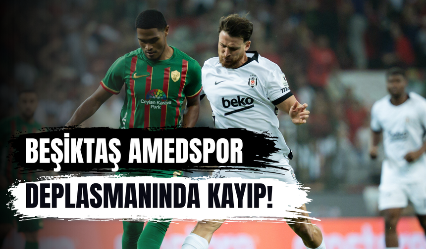 Beşiktaş Amedspor'a yenildi