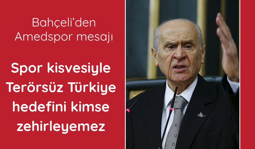 Bahçeli'den Amedspor mesajı