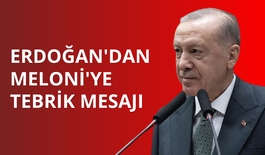 Erdoğan İtalya Başbakanı Meloni'yi tebrik etti