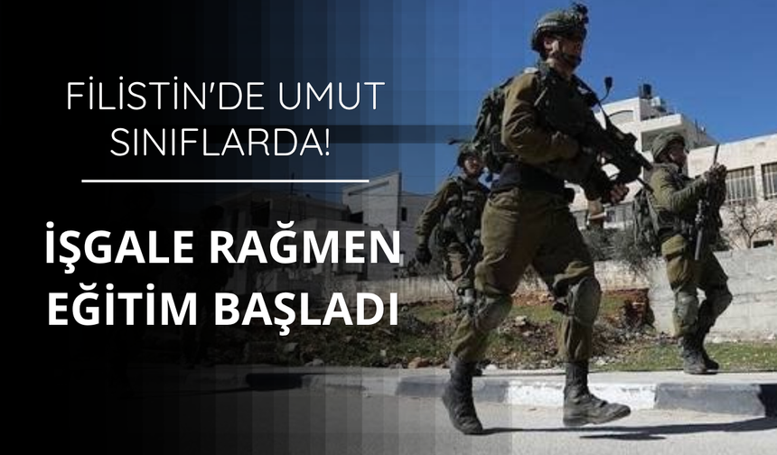 Filistin'de umut sınıflarda! İşgale rağmen eğitim sürüyor