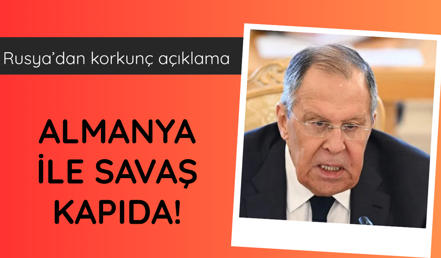 Savaş kapıda! Rusya'dan korkunç Almanya açıklaması