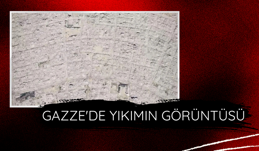 Gazze'de yıkımın görüntüsü
