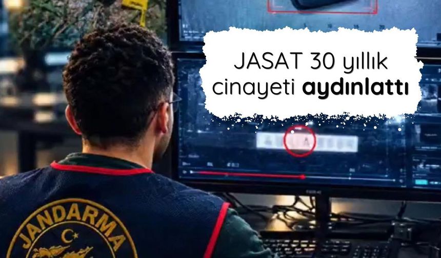 JASAT, 30 yıllık cinayeti aydınlattı