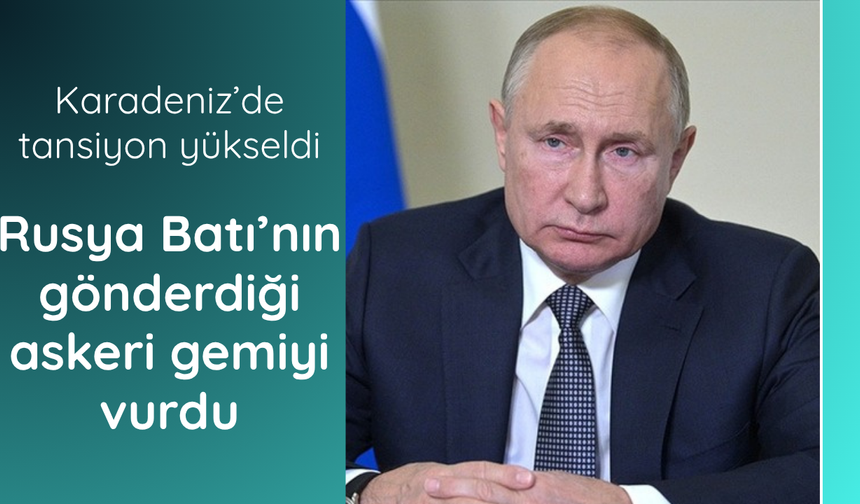 Karadeniz’de tansiyon yükseldi!
