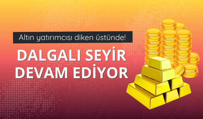 Altın güne yükselişle başladı