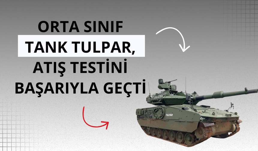 Orta sınıf tank TULPAR, atış testini başarıyla geçti