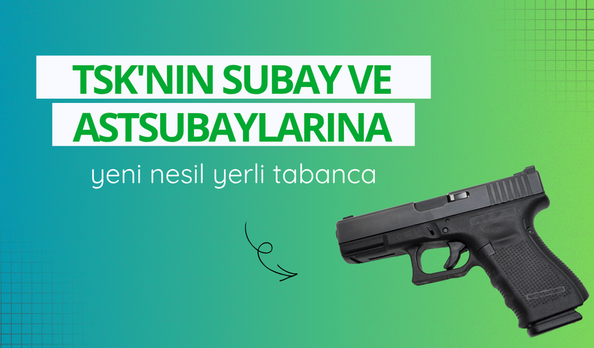 TSK'nın subay ve astsubaylarına yeni nesil yerli tabanca