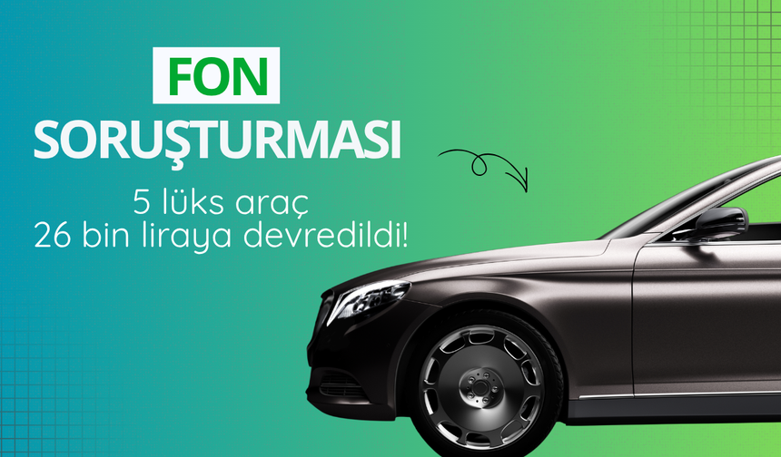 Sermaye piyasası işlemleri soruşturmalarında araç satışları mercek altında