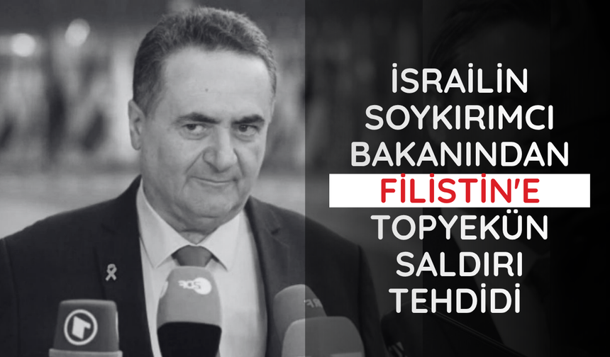 İsrailin soykırımcı bakanından Filistin'e topyekün saldırı tehdidi