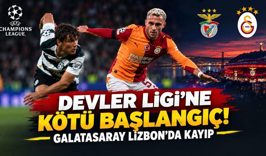Galatasaray Sporting Lizbon'a mağlup oldu