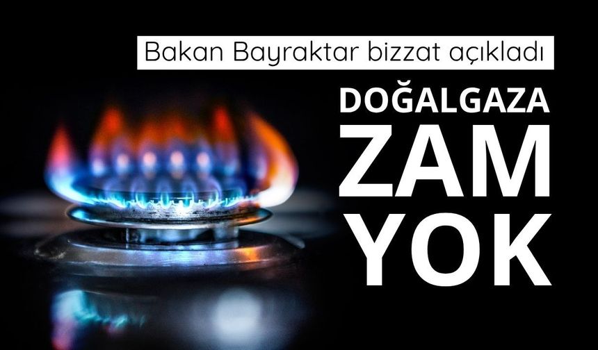 Doğalgaz faturasında zam gündemde yok