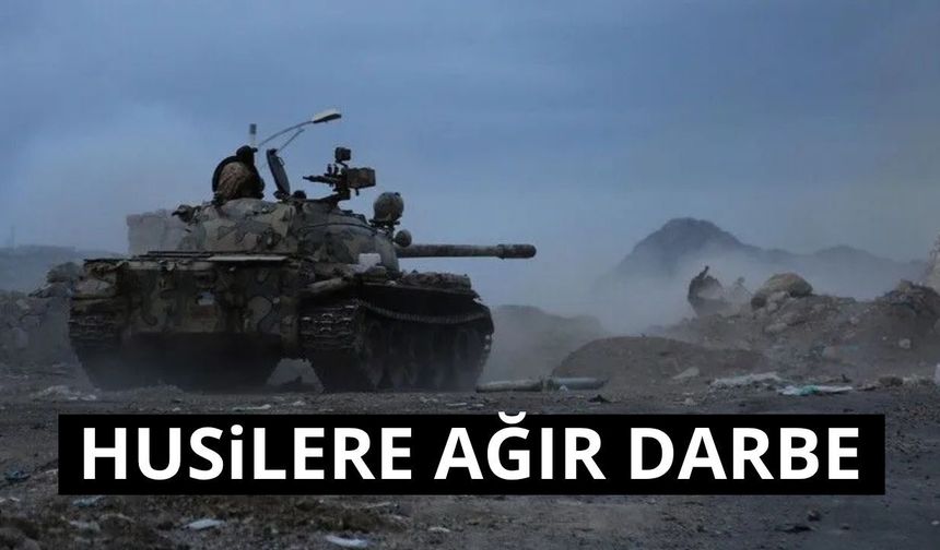 Yemen ordusundan Husilere ağır darbe