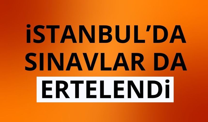 ÖSYM, İstanbul'daki sınavları erteledi