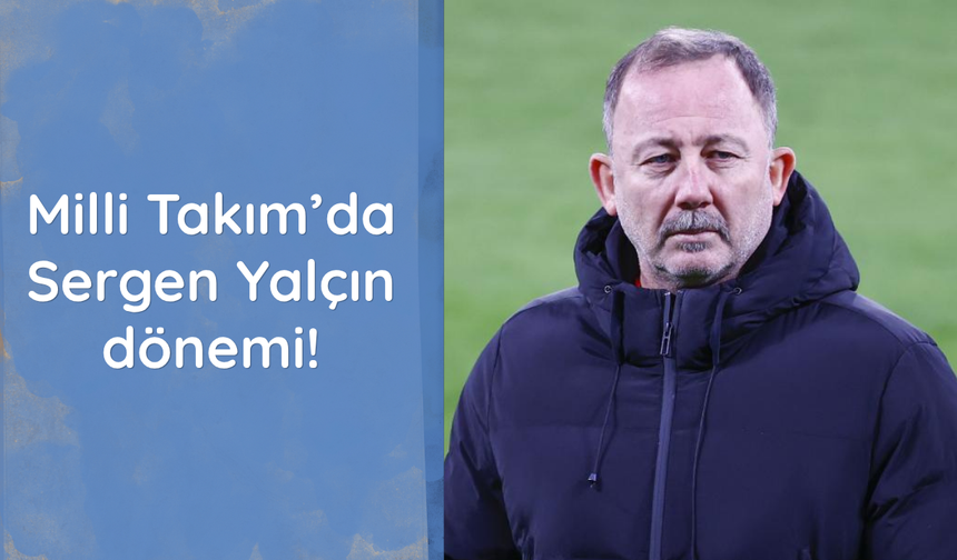 A Milli Takım’da Sergen Yalçın sesleri