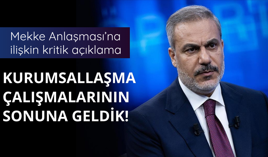 Fidan'dan Mekke Anlaşması'na ilişkin kritik açıklama