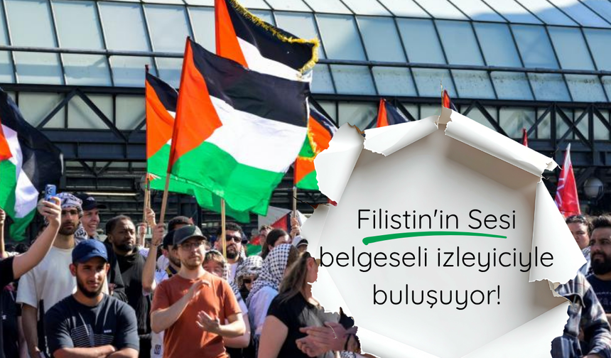 Filistin'in Sesi belgeseli izleyiciyle buluşuyor