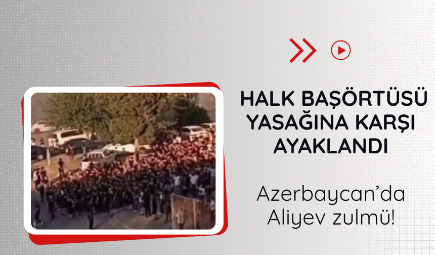 Azerbaycan'da başörtü yasağına karşı eylem!