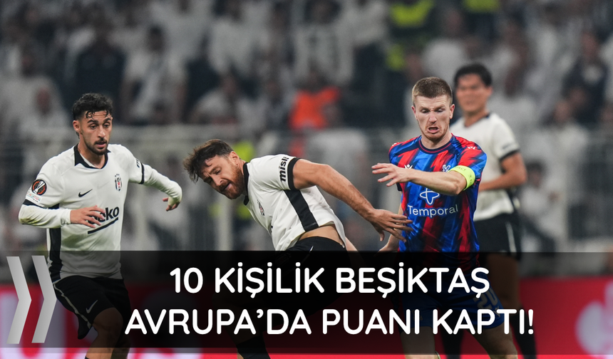 Beşiktaş Crystal Palace ile berabere kaldı