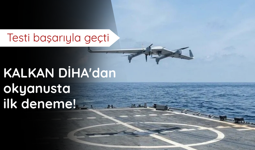 KALKAN DİHA'dan okyanusta ilk deneme!