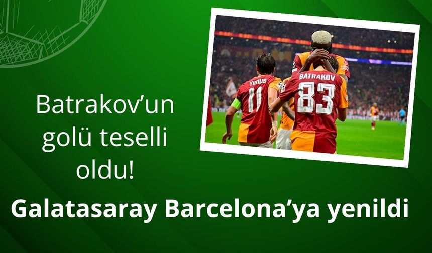 Galatasaray Barcelona'ya yenildi