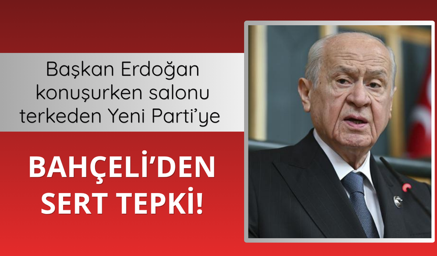 Bahçeli'den Yeni Parti'ye tepki