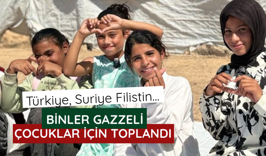 Türkiye, Suriye, Filistin! Binler Gazzeli çocuklar için toplandı