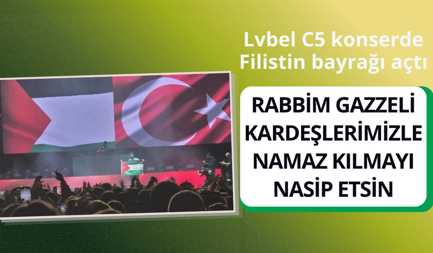 Lvbel C5 konserde Filistin bayrağı açtı