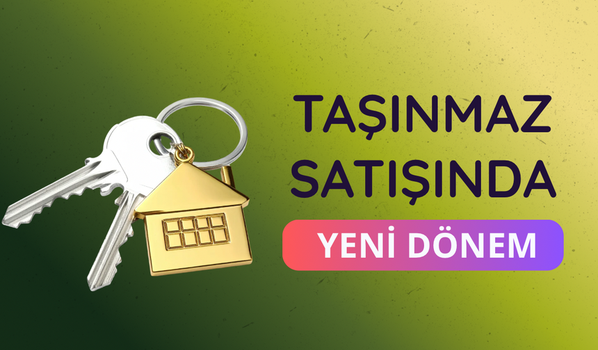Taşınmaz satışında yeni dönem