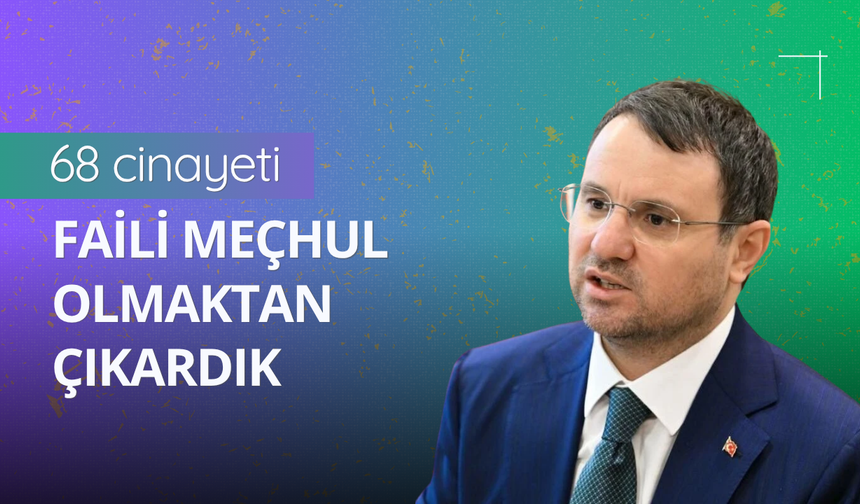 Bakan Gürlek: 68 cinayeti faili meçhul olmaktan çıkardık
