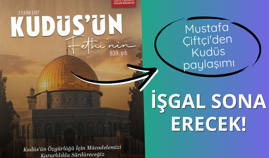 Mustafa Çiftçi'den Kudüs paylaşımı!