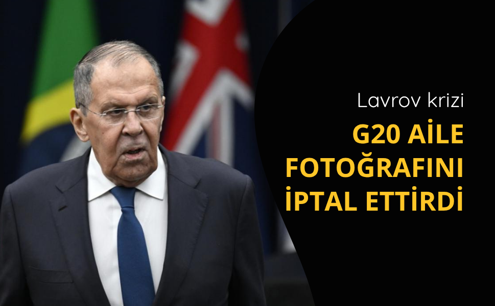 Lavrov krizi G20 aile fotoğrafını iptal ettirdi