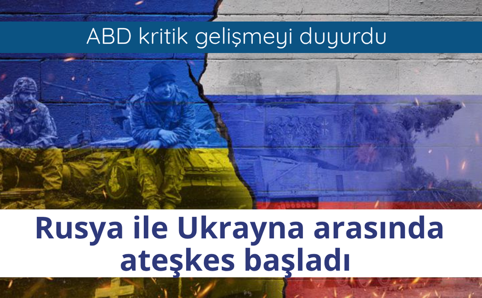 Rusya ile Ukrayna arasında ateşkes başladı