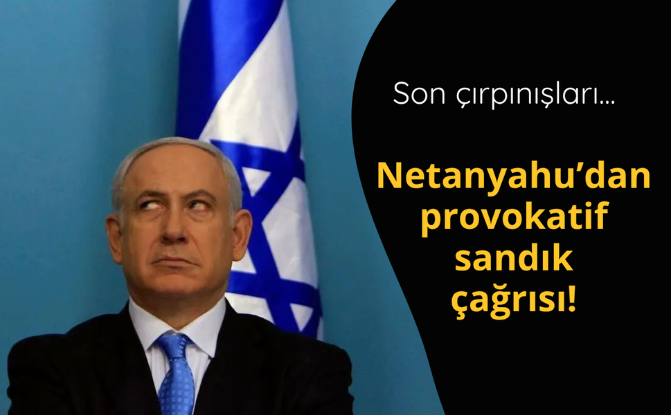 Netanyahu'dan  provokatif sandık çağrısı