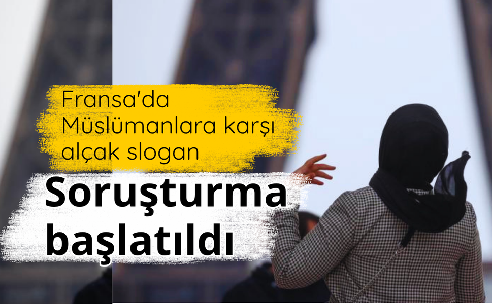 Fransa'da Müslümanlara karşı alçak slogan