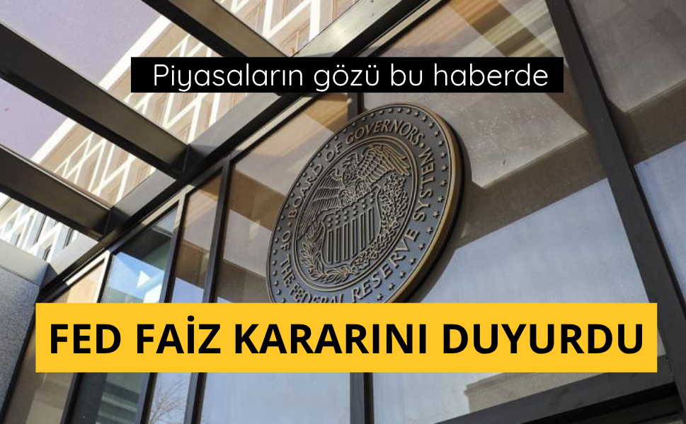 FED faiz kararını duyurdu