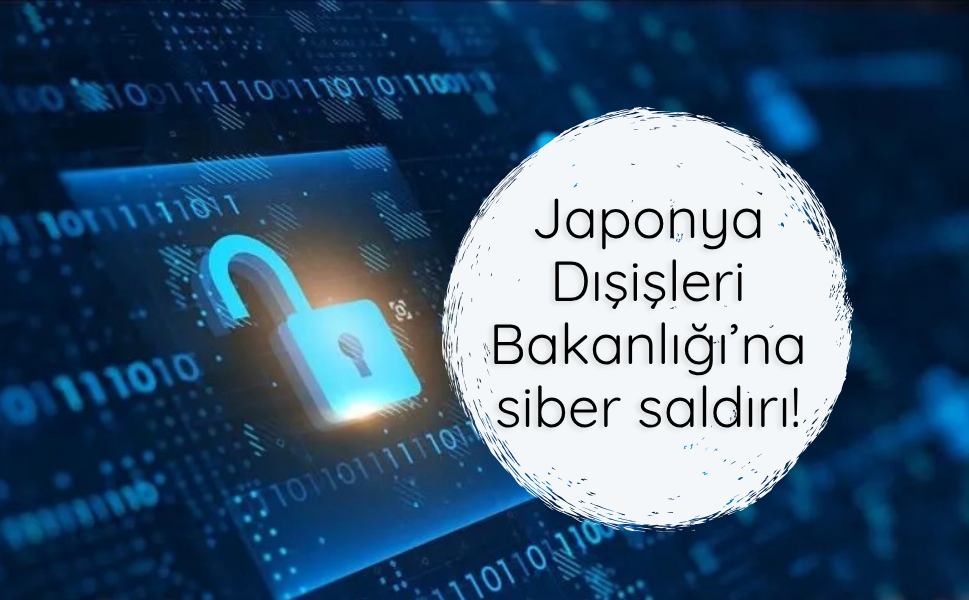Japonya Dışişleri Bakanlığı’na siber saldırı!